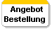  Angebot
Bestellung 