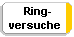  Ring-
versuche 